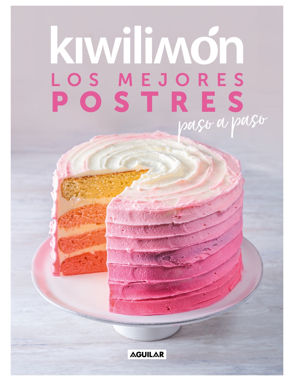Libro Kiwilimón. los mejores postres paso a paso de Aguilar 1