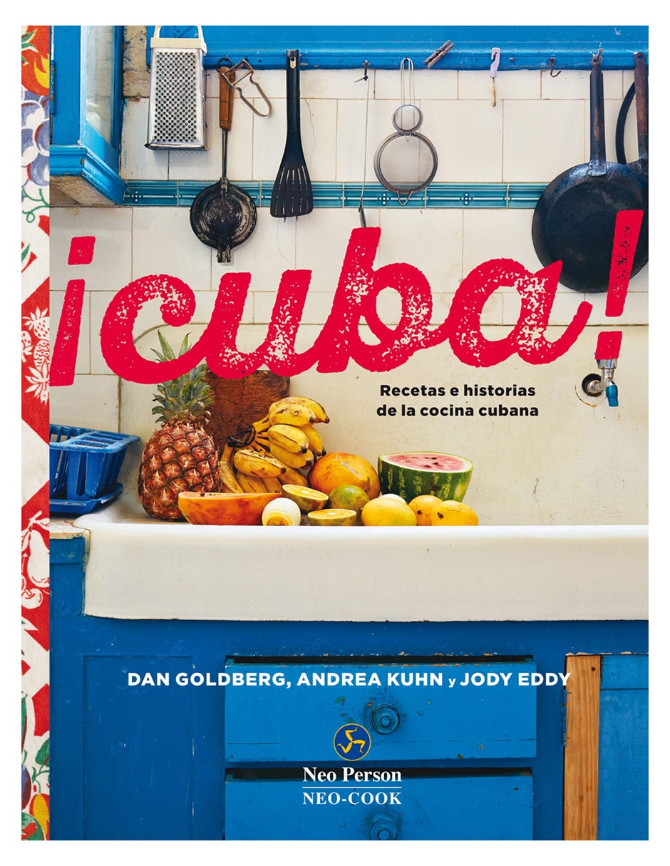 Libro ÁCuba! Recetas e historias de la cocina cubana de Dan Goldberg/Andrea Kuhn et al 1